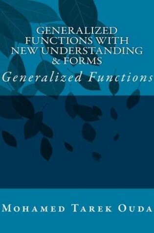 Cover of Generalized Functions With New Understanding & Forms