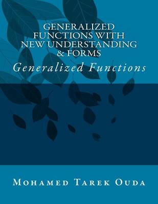 Book cover for Generalized Functions With New Understanding & Forms