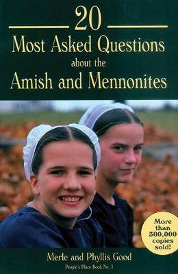 Book cover for 20 Most Asked Questions about the Amish and Mennonites
