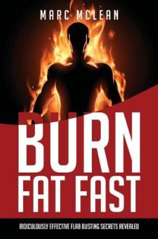 Cover of How To Burn Fat Fast