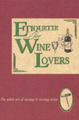 Cover of Etiquette for Wine Lovers