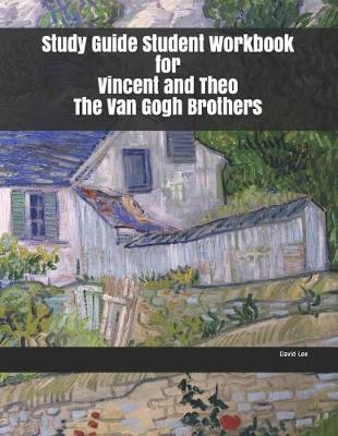 Book cover for Study Guide Student Workbook for Vincent and Theo The Van Gogh Brothers