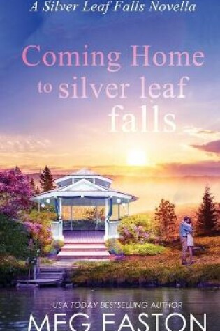 Cover of Coming Home to Silver Leaf Falls