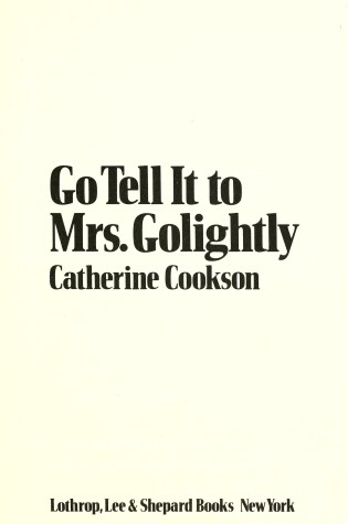 Cover of Go Tell It to Mrs. Golightly