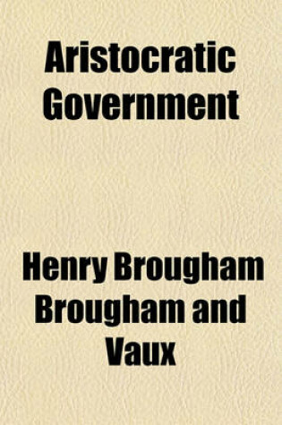 Cover of Aristocratic Government