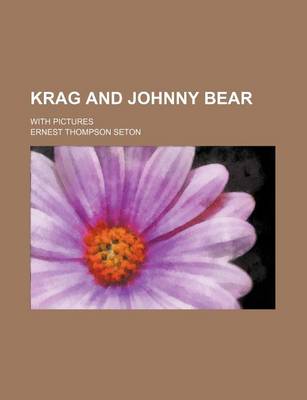 Book cover for Krag and Johnny Bear; With Pictures