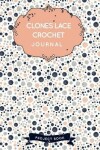 Book cover for Clones Lace Crochet Journal