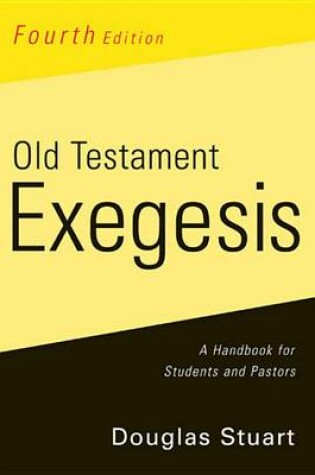 Cover of Old Testament Exegesis, Fourth Edition