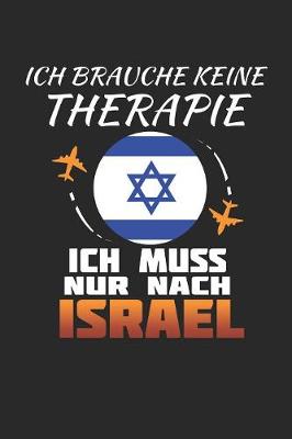 Book cover for Ich Brauche Keine Therapie Ich Muss Nur Nach Israel