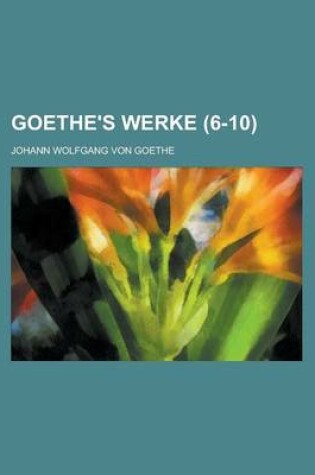 Cover of Goethe's Werke (6-10)