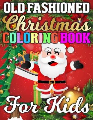 Book cover for Old Fashioned Christmas Coloring Book for Kids