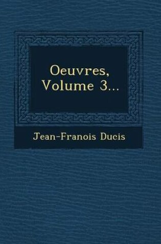 Cover of Oeuvres, Volume 3...