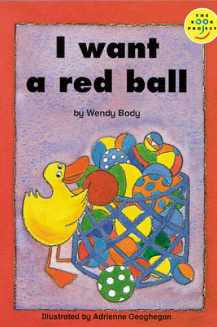 Cover of I Want A Red Ball Read-On Beginner