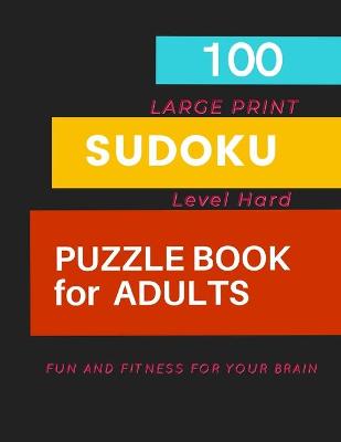 Book cover for 100 SUDOKU PUZZLE BOOK for ADULTS LARGE PRINT