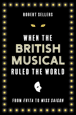 Cover of When the British Musical Ruled the World