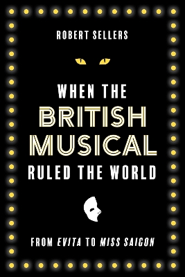 Book cover for When the British Musical Ruled the World