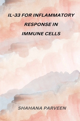 Book cover for Il-33 For Inflammatory Response in Immune Cells