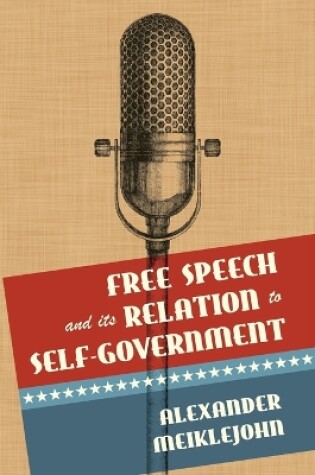 Cover of Free Speech and Its Relation to Self-Government