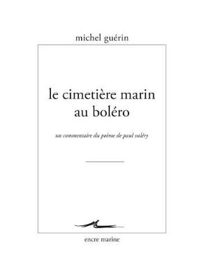 Book cover for Le Cimetiere Marin Au Bolero