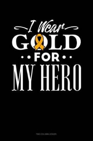 Cover of I Wear Gold for My Hero