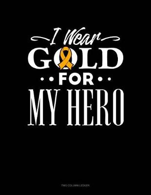 Cover of I Wear Gold for My Hero