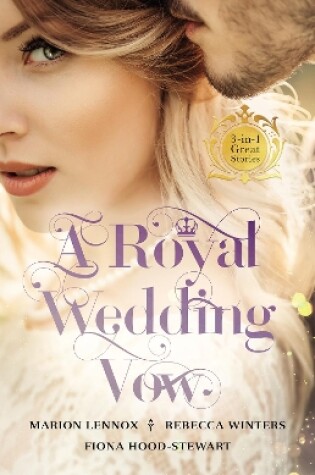 Cover of A Royal Wedding Vow - 3 Book Box Set