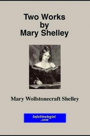 Cover of Two Works by Mary Shelley