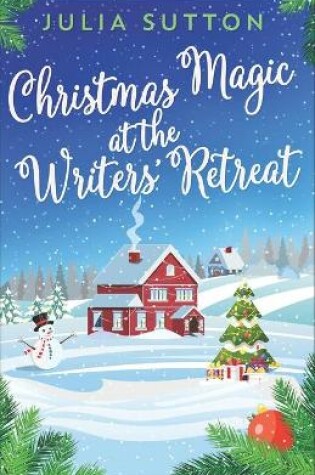 Cover of Christmas Magic At The Writers' Retreat