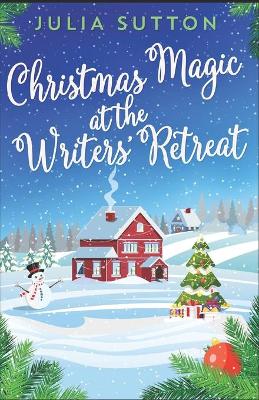Book cover for Christmas Magic At The Writers' Retreat
