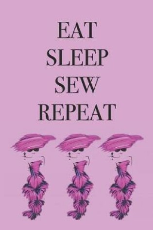 Cover of Eat Sleep Sew Repeat
