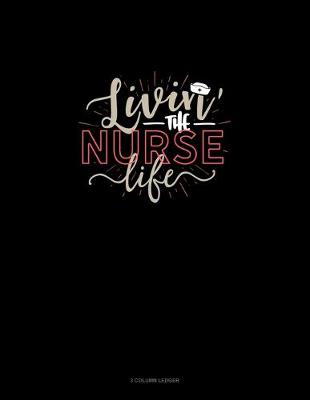 Book cover for Livin The Nurse Life