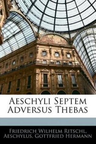 Cover of Aeschyli Septem Adversus Thebas