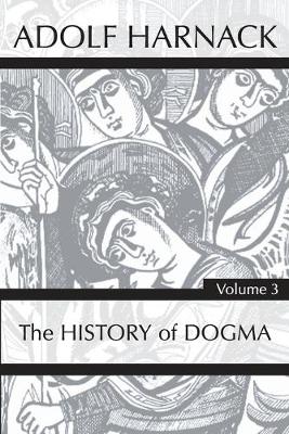 Book cover for History of Dogma, Volume 3