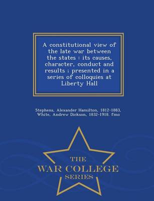 Book cover for A Constitutional View of the Late War Between the States