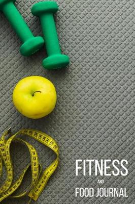 Book cover for Fitness and Food Journal