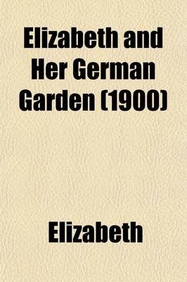 Book cover for Elizabeth and Her German Garden (1900)