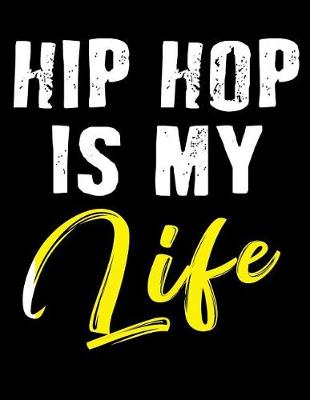 Book cover for Hip Hop Is My Life