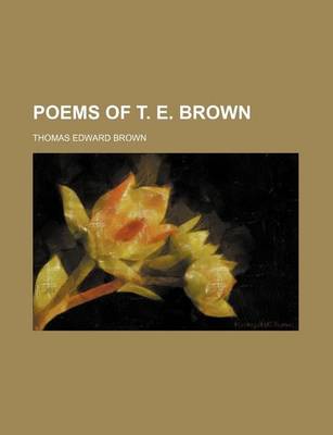 Book cover for Poems of T. E. Brown