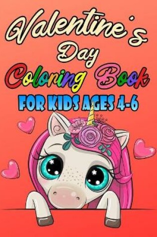 Cover of Valentine's Day Coloring Book For Kids Ages 4-6