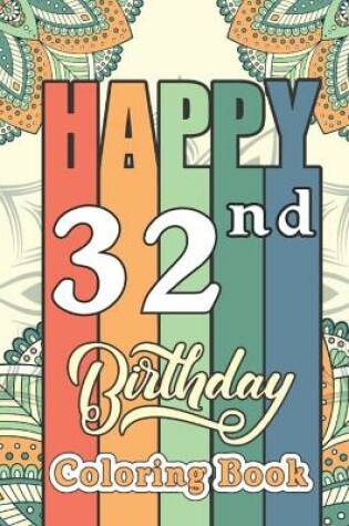 Cover of Happy 32nd Birthday Coloring Book