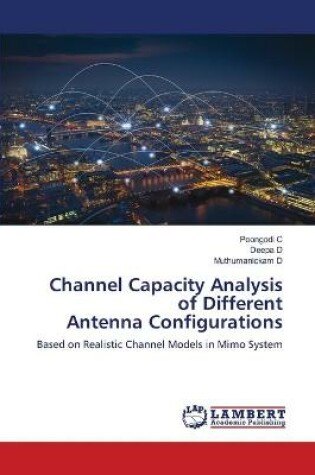 Cover of Channel Capacity Analysis of Different Antenna Configurations