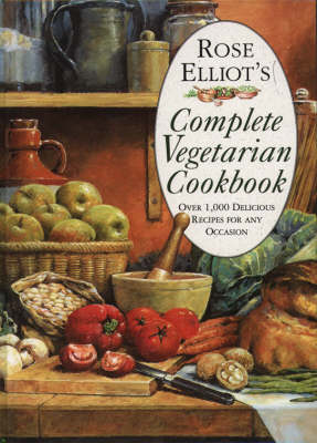 Book cover for Rose Elliot's Complete Vegetarian Cookbook