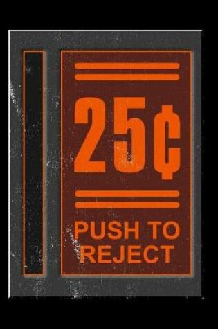 Cover of 25 Cents Push to Reject Journal