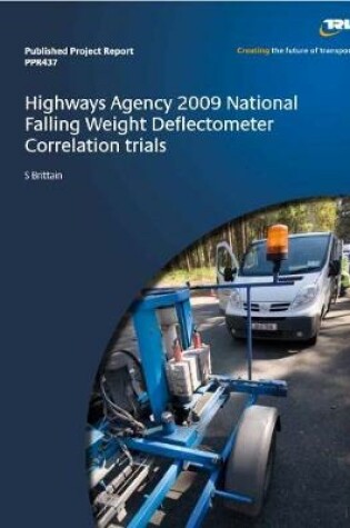 Cover of Highways Agency 2009 national falling weight deflectometer correlation trials