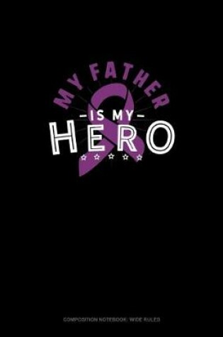 Cover of My Father Is My Hero