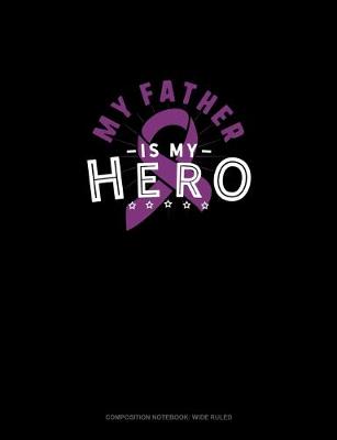 Cover of My Father Is My Hero