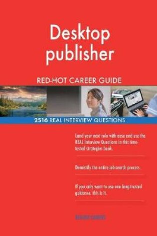 Cover of Desktop publisher RED-HOT Career Guide; 2516 REAL Interview Questions