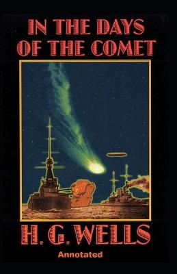 Book cover for In the Days of the Comet Annotated illustrated