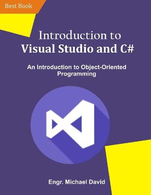 Book cover for Introduction to Visual Studio and C#