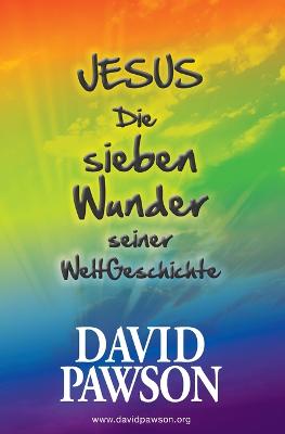 Book cover for Jesus Die sieben Wunder seiner WeltGeschichte